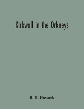 portada Kirkwall In The Orkneys (en Inglés)