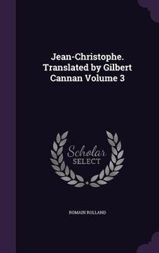 portada Jean-Christophe. Translated by Gilbert Cannan Volume 3