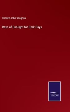 portada Rays of Sunlight for Dark Days (en Inglés)