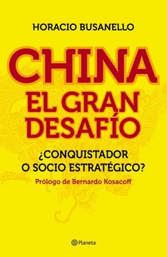 portada China el Gran Desafio Conquistador o Socio Estrategico (in Spanish)
