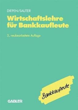 portada Wirtschaftslehre Für Bankkaufleute: Allgemeine Wirtschaftslehre Spezielle Bankbetriebslehre (in German)