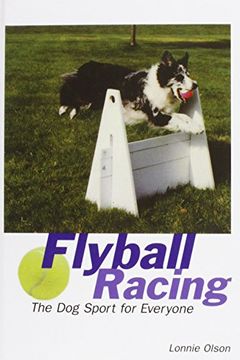 portada Flyball Racing: The dog Sport for Everyone (en Inglés)