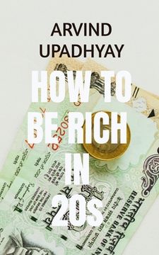 portada how to be rich early in early 20s (en Inglés)
