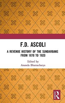 portada F. D. Ascoli: A Revenue History of the Sundarbans: From 1870 to 1920 (en Inglés)