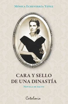 portada Cara y Sello de una Dinastia (in Spanish)