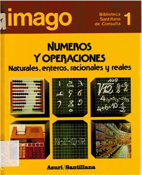 portada Números y Operaciones: Naturales, Enteros, Racionales y Reales (Imago 1: Biblioteca de Consulta)