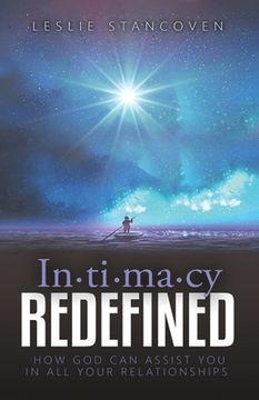 portada Intimacy Redefined: How God Can Assist You In All Your Relationships (in English)