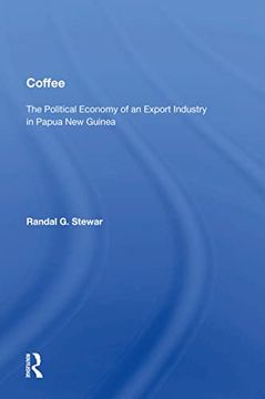 portada Coffee: The Political Economy of an Export Industry in Papua new Guinea (en Inglés)