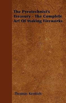 portada the pyrotechnist's treasury - the complete art of making fireworks