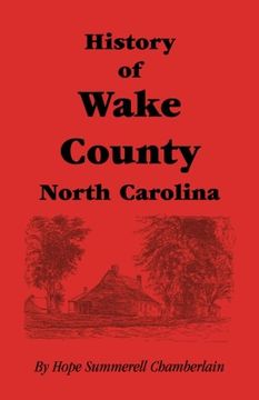 portada History of Wake County, North Carolina (Heritage Classic)
