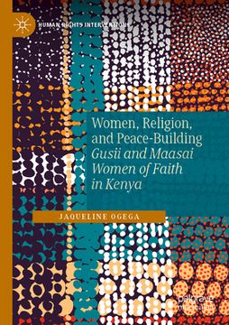 portada Women, Religion, and Peace-Building: Gusii and Maasai Women of Faith in Kenya (en Inglés)