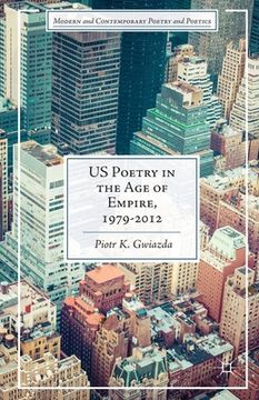 portada Us Poetry in the Age of Empire, 1979-2012 (en Inglés)
