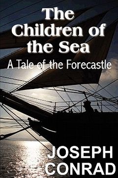 portada the children of the sea: a tale of the forecastle (en Inglés)