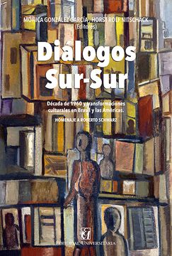 portada Diálogo Sur-Sur: Década de 1960 y Transformaciones Culturales en Brasil y las Américas