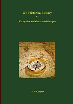 portada Q'S Historical Legacy - xv - Escapades and Occasional Escapes (en Inglés)