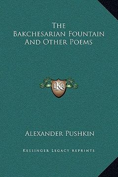 portada the bakchesarian fountain and other poems