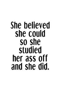 portada She Believed She Could So She Studied Her Ass Off And She Did.: An Irreverent Snarky Humorous Sarcastic Funny Office Coworker & Boss Congratulation Ap (en Inglés)