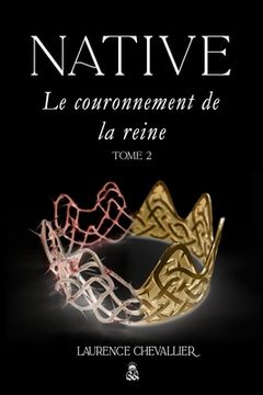 portada Native - Le couronnement de la reine, Tome 2 (en Francés)