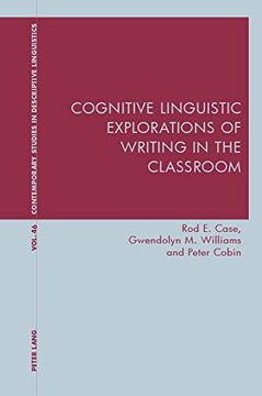 portada Cognitive Linguistic Explorations of Writing in the Classroom (Contemporary Studies in Descriptive Linguistics) (en Inglés)