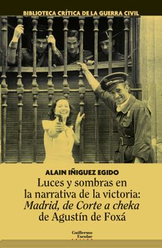 portada Luces y Sombras en la Narrativa de la Victoria: Madrid, de Corte a Cheka de Agustín de Foxá
