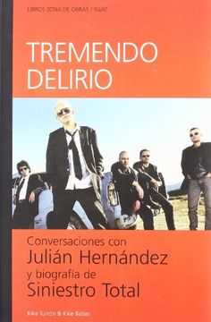 portada TREMENDO DELIRIO: conversaciones con Julián Hernández y biografía de Siniestro Total