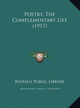 portada poetry, the complementary life (1917) (in English)