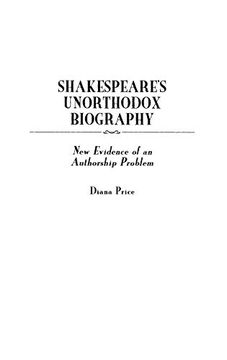 portada Shakespeare's Unorthodox Biography: New Evidence of an Authorship Problem (Contributions in Drama and Theatre Studies) 