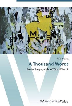 portada A Thousand Words: Poster Propaganda of World War II