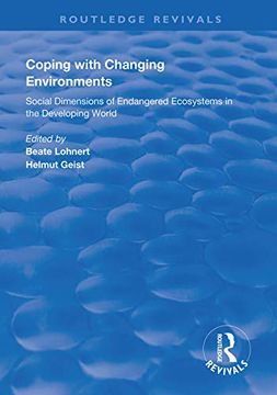 portada Coping with Changing Environments: Social Dimensions of Endangered Ecosystems in the Developing World (in English)