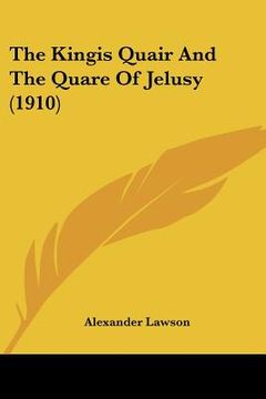 portada the kingis quair and the quare of jelusy (1910) (in English)