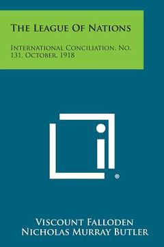 portada The League of Nations: International Conciliation, No. 131, October, 1918 (en Inglés)