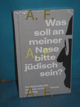 portada Was Soll an Meiner Nase Bitte Jüdisch Sein? Über den Antisemitismus im Alltag. (in German)