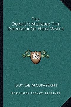 portada the donkey; moiron; the dispenser of holy water (en Inglés)