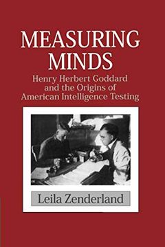 portada Measuring Minds: Henry Herbert Goddard and the Origins of American Intelligence Testing (Cambridge Studies in the History of Psychology) (in English)