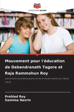 portada Mouvement pour l'éducation de Debendranath Tagore et Raja Rammohun Roy (en Francés)