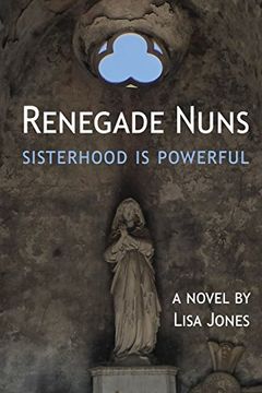 portada Renegade Nuns: Sisterhood Is Powerful (in English)