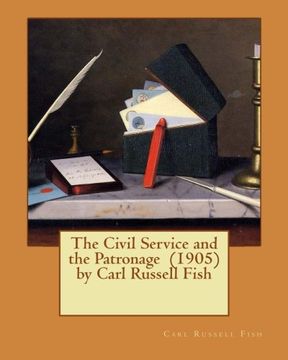 portada The Civil Service and the Patronage (1905) by Carl Russell Fish (in English)