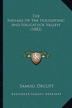 portada the indians of the housatonic and naugatuck valleys (1882)