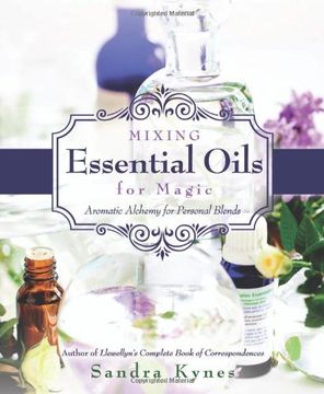 portada Mixing Essential Oils for Magic: Aromatic Alchemy for Personal Blends (en Inglés)