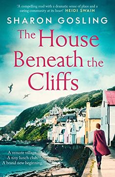 portada The House Beneath the Cliffs: The Most Uplifting Novel About Second Chances You'Ll Read This Year (en Inglés)