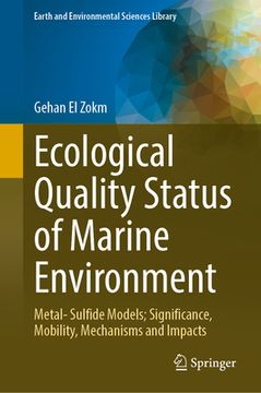 portada Ecological Quality Status of Marine Environment: Metal- Sulfide Models; Significance, Mobility, Mechanisms and Impacts (en Inglés)