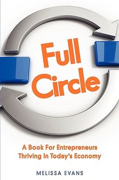 portada full circle, a book for entrepreneurs thriving in today's economy (en Inglés)