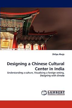 portada designing a chinese cultural center in india (en Inglés)