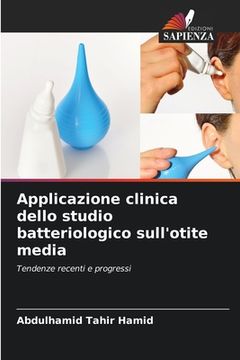 portada Applicazione clinica dello studio batteriologico sull'otite media (en Italiano)