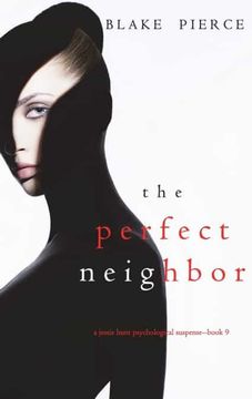 portada The Perfect Neighbor (a Jessie Hunt Psychological Suspense Thriller-Book Nine) (en Inglés)
