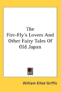portada the fire-fly's lovers and other fairy tales of old japan (en Inglés)