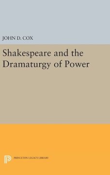 portada Shakespeare and the Dramaturgy of Power (Princeton Legacy Library) (in English)