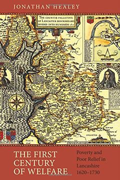 portada The First Century of Welfare: Poverty and Poor Relief in Lancashire, 1620-1730 (4) (People, Markets, Goods: Economies and Societies in History) (en Inglés)