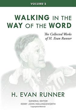 portada The Collected Works of h. Evan Runner, Vol. 2: Walking in the way of the Word (2) (in English)