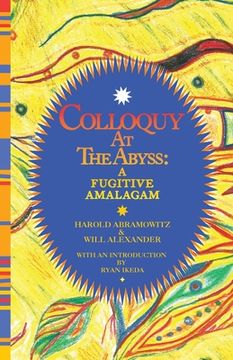 portada Colloquy at the Abyss: A Fugitive Amalgam (in English)